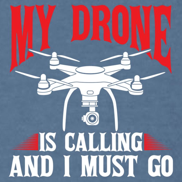 Drones My Drone Is Calling And I Must Go Drone Pilot Funny Gift Garment-Dyed Sweatshirt