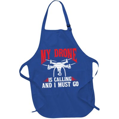 Drones My Drone Is Calling And I Must Go Drone Pilot Funny Gift Apron