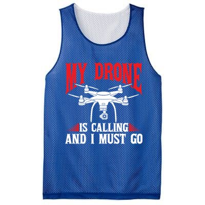 Drones My Drone Is Calling And I Must Go Drone Pilot Funny Gift Mesh Reversible Basketball Jersey Tank