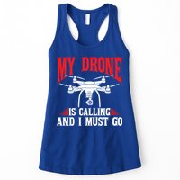 Drones My Drone Is Calling And I Must Go Drone Pilot Funny Gift Womens Tank Top