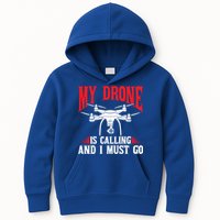 Drones My Drone Is Calling And I Must Go Drone Pilot Funny Gift Kids Hoodie