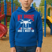 Drones My Drone Is Calling And I Must Go Drone Pilot Funny Gift Kids Hoodie