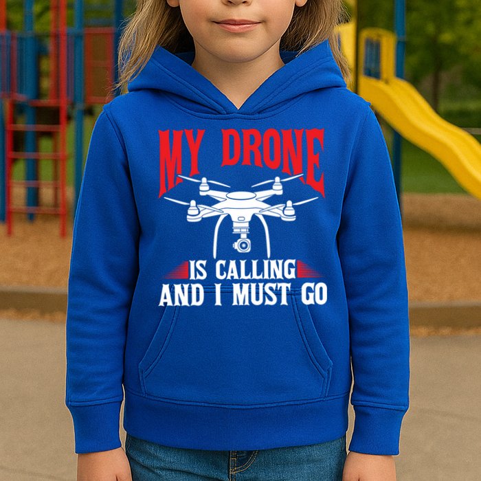 Drones My Drone Is Calling And I Must Go Drone Pilot Funny Gift Kids Hoodie