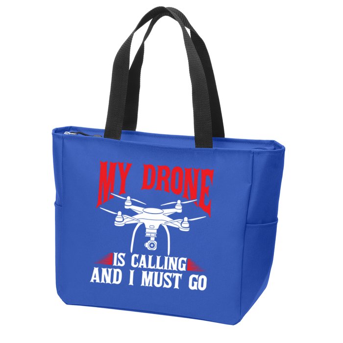 Drones My Drone Is Calling And I Must Go Drone Pilot Funny Gift Zip Tote Bag