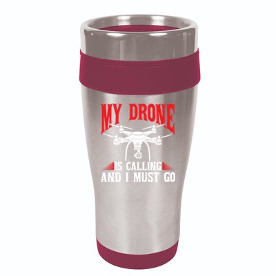 Drones My Drone Is Calling And I Must Go Drone Pilot Funny Gift 16oz Travel Tumbler