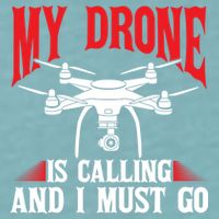 Drones My Drone Is Calling And I Must Go Drone Pilot Funny Gift Sueded Cloud Jersey T-Shirt