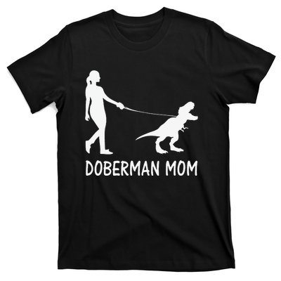 Doberman Mom Dobe Dobie Doberman funny pet lovers T-Shirt