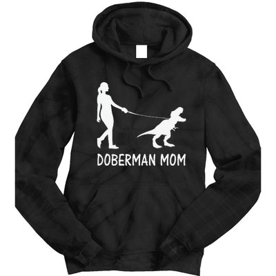 Doberman Mom Dobe Dobie Doberman funny pet lovers Tie Dye Hoodie