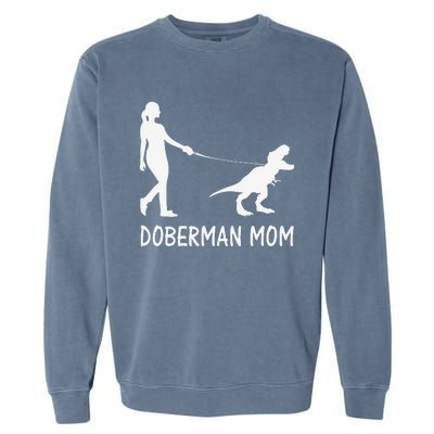 Doberman Mom Dobe Dobie Doberman funny pet lovers Garment-Dyed Sweatshirt