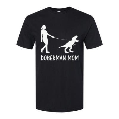 Doberman Mom Dobe Dobie Doberman funny pet lovers Softstyle CVC T-Shirt