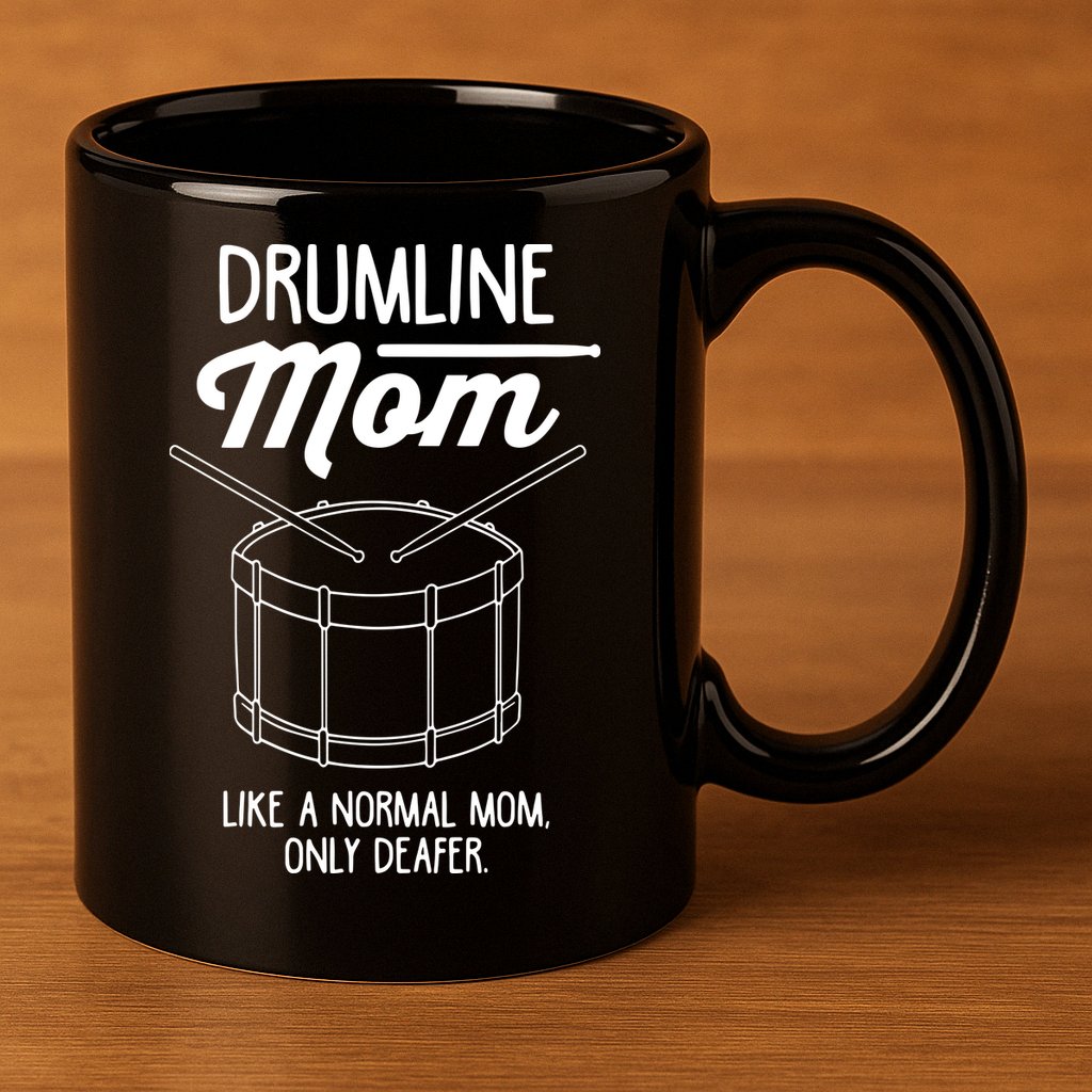 Drumline Mom Drumline Marching Band 11oz C Handle Ceramic Mug