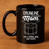 Drumline Mom Drumline Marching Band 11oz C Handle Ceramic Mug