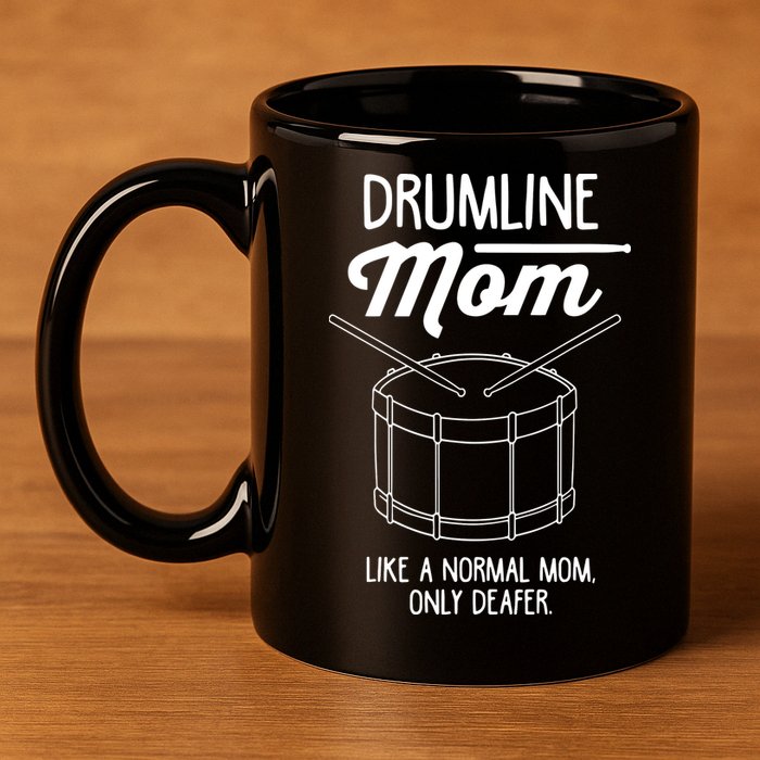 Drumline Mom Drumline Marching Band 11oz C Handle Ceramic Mug