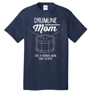 Drumline Mom Drumline Marching Band Tall T-Shirt