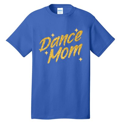 Dance Mom Dancing Mommy Mama MotherS Day Disco Gift Tall T-Shirt