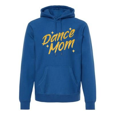 Dance Mom Dancing Mommy Mama MotherS Day Disco Gift Premium Hoodie