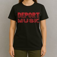 Deport Musk T-Shirt