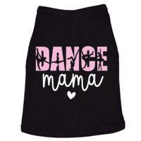 Dance Mama Dance Mother Of A Dancer Dancing Mom Doggie Tank