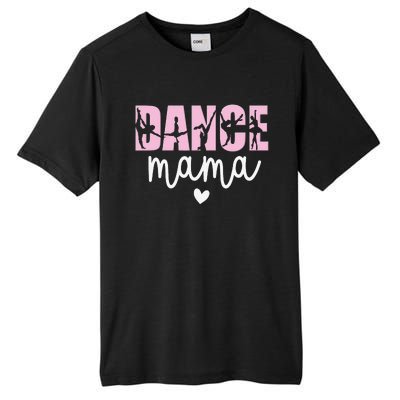 Dance Mama Dance Mother Of A Dancer Dancing Mom Tall Fusion ChromaSoft Performance T-Shirt