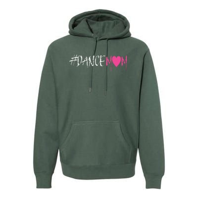 Dance Mom DANCEMOM Tee For Proud Fan Moms Of Dancers Premium Hoodie