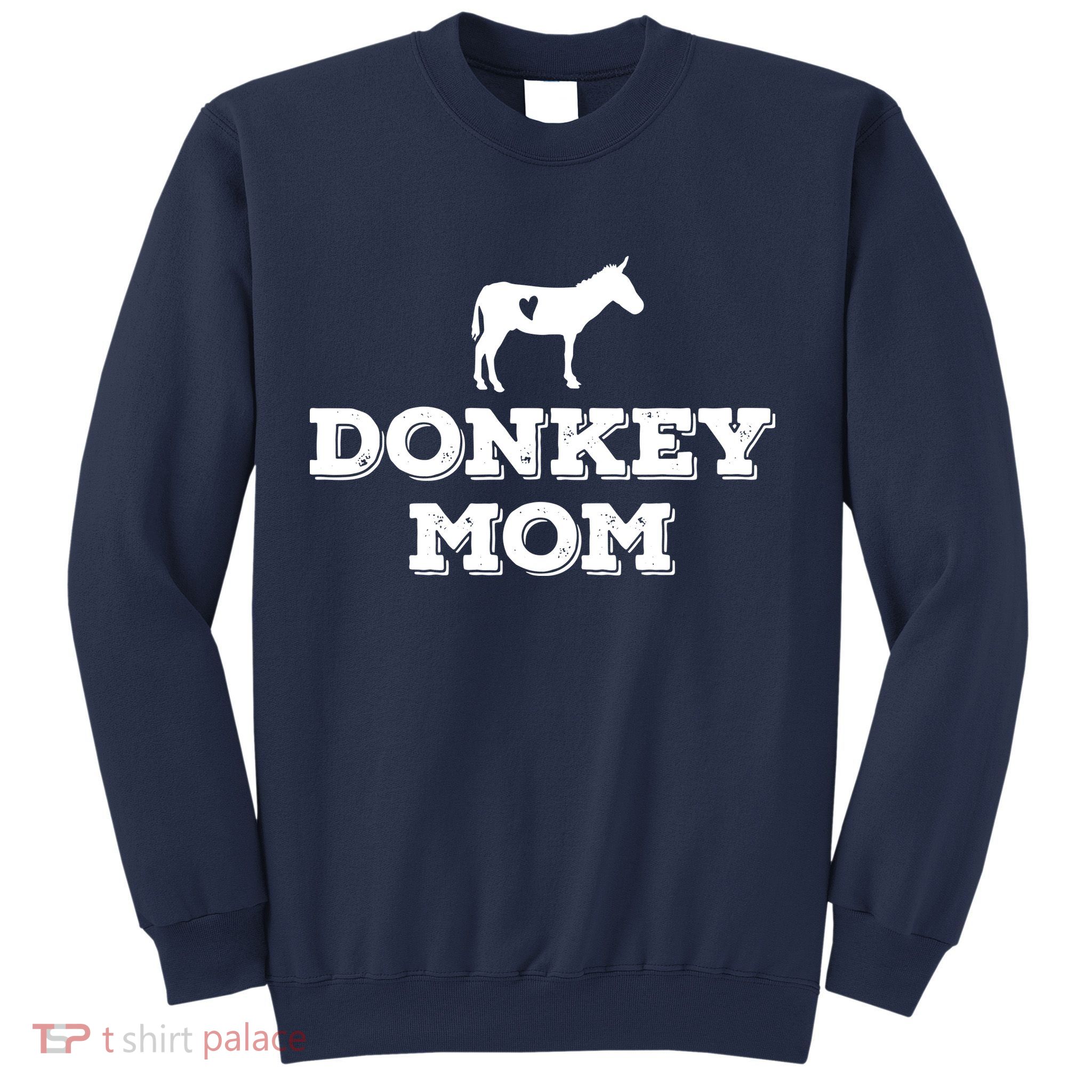 Donkey Mom Donkey Gifts For Donkey Lovers Donkey Outfit Sweatshirt