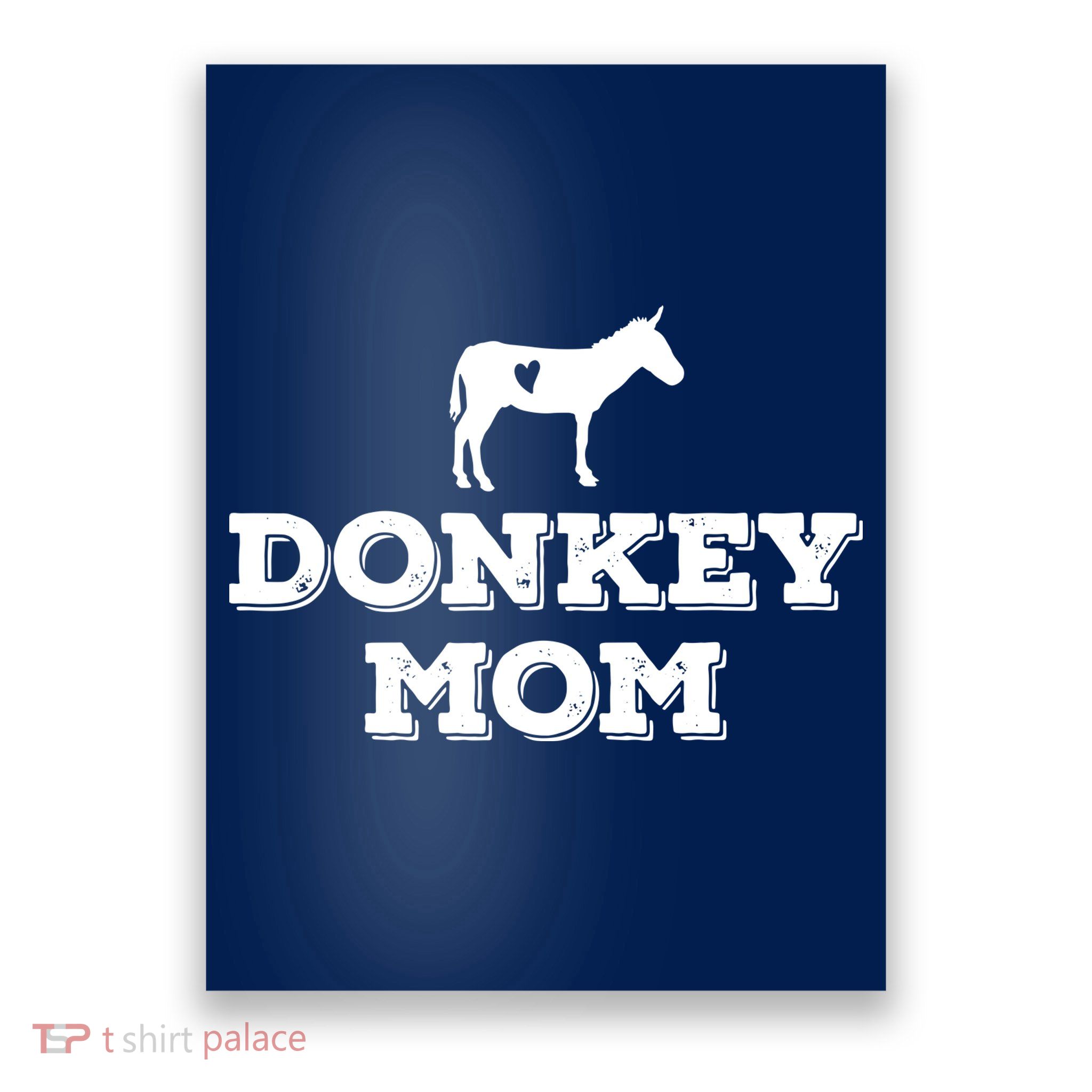 Donkey Mom Donkey Gifts For Donkey Lovers Donkey Outfit Poster