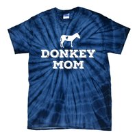 Donkey Mom Donkey Gifts For Donkey Lovers Donkey Outfit Tie-Dye T-Shirt