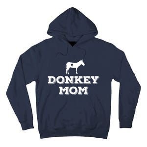 Donkey Mom Donkey Gifts For Donkey Lovers Donkey Outfit Tall Hoodie