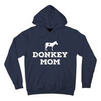 Donkey Mom Donkey Gifts For Donkey Lovers Donkey Outfit Tall Hoodie