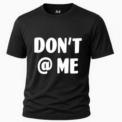 Don't @ Me Performance Shirt