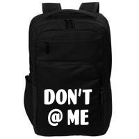 Don't @ Me Impact Tech Backpack
