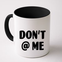 Don't @ Me Mug