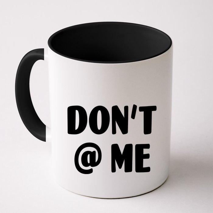 Don't @ Me Mug