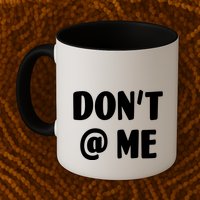 Don't @ Me Mug
