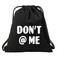 Don't @ Me Drawstring Bag
