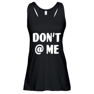 Don't @ Me Ladies Essential Flowy Tank