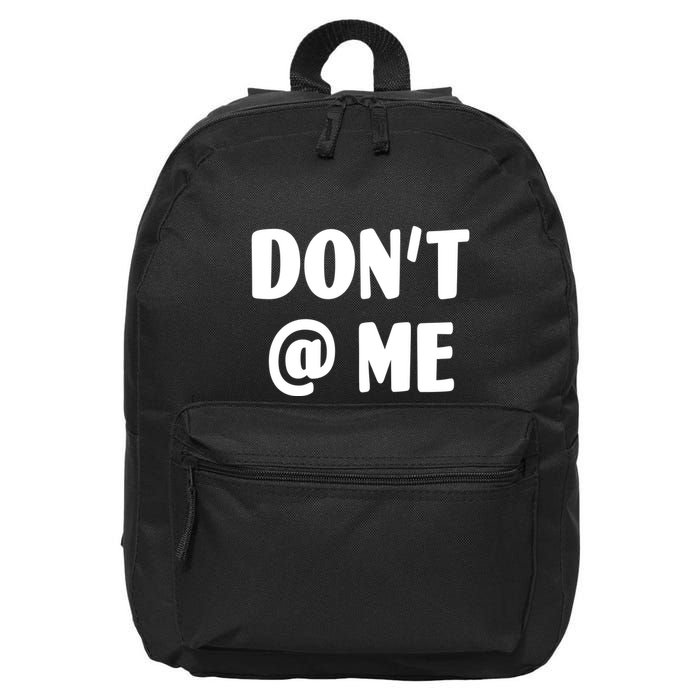 Don't @ Me 16 in Basic Backpack