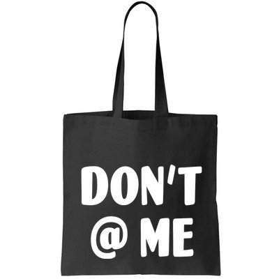 Don't @ Me Bag
