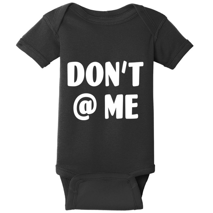 Don't @ Me Baby Bodysuit
