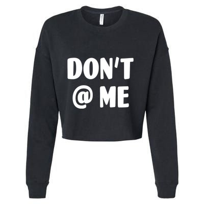 Don't @ Me Cropped Pullover Crew