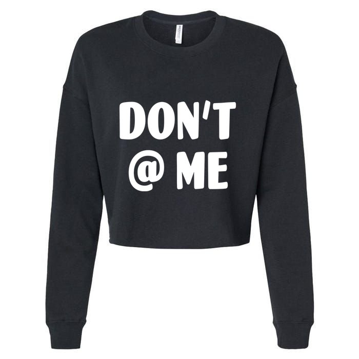 Don't @ Me Cropped Pullover Crew