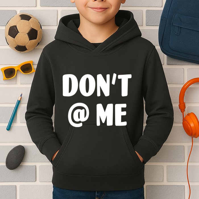 Don't @ Me Kids Hoodie