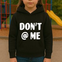 Don't @ Me Kids Hoodie