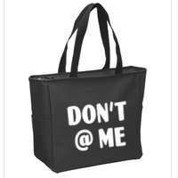 Don't @ Me Zip Tote Bag