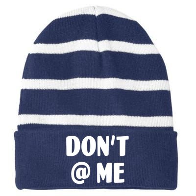 Don't @ Me Striped Beanie with Solid Band