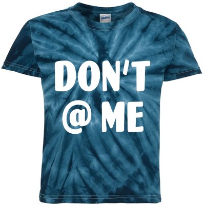 Don't @ Me Kids Tie-Dye T-Shirt