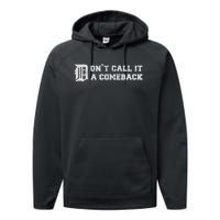 Detroit Michigan DonT Call It A Comeback Performance Fleece Hoodie