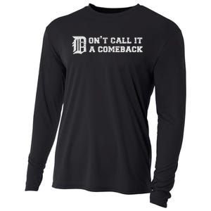 Detroit Michigan DonT Call It A Comeback Cooling Performance Long Sleeve Crew