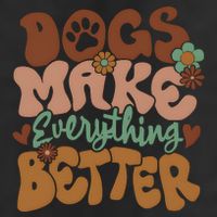 Dogs Make Everything Better Dog Mom 11oz C Handle Ceramic Mug