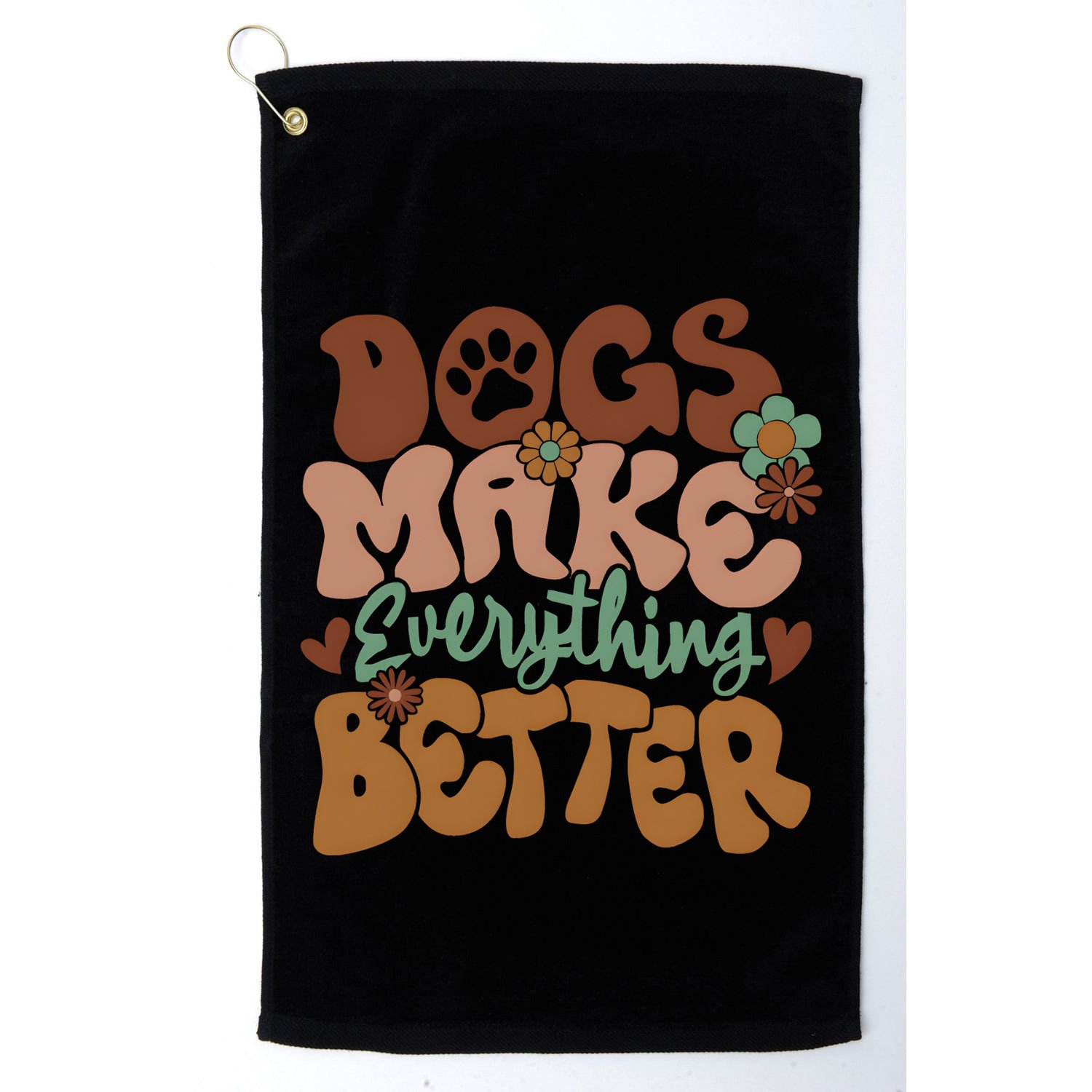 Dogs Make Everything Better Dog Mom Golf Towel